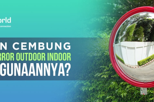 Cermin Cembung Convex Mirror Outdoor Indoor, Apa Kegunaannya?