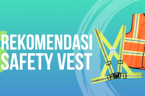 5 Rekomendasi Rompi Safety VPRO untuk Pekerja Proyek