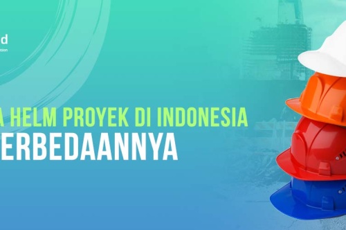 6 Warna Helm Proyek di Indonesia dan Perbedaannya