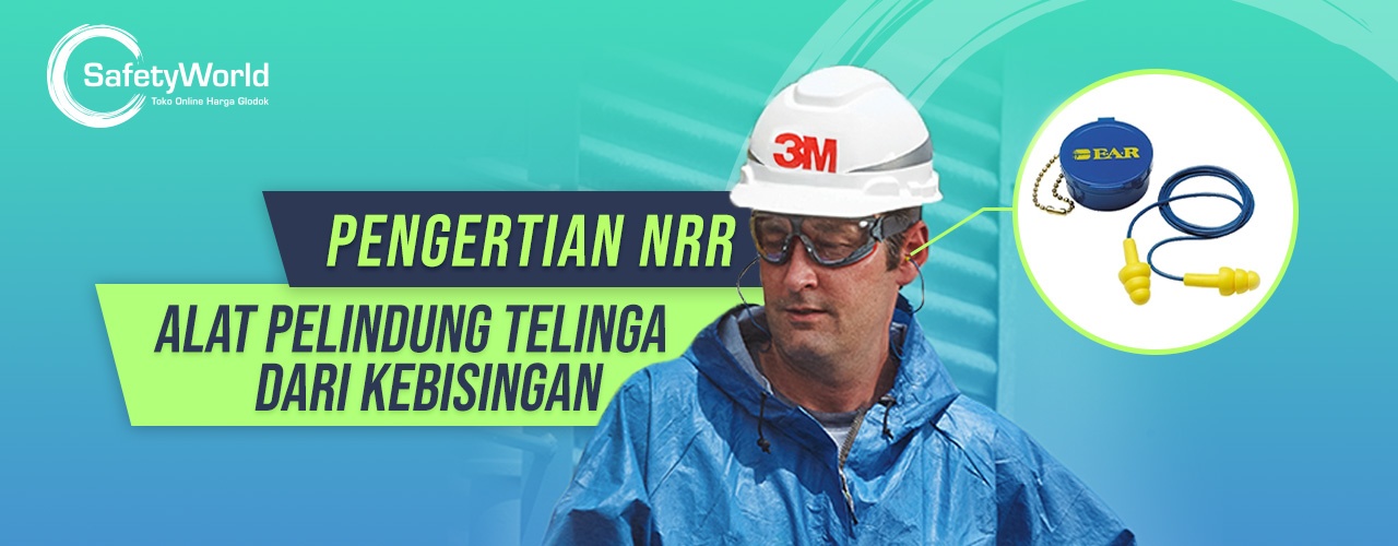 Pengertian NRR Alat Pelindung Telinga Dari Kebisingan