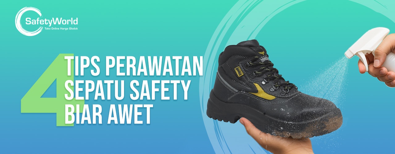 4 Tips Perawatan Sepatu Safety Biar Awet