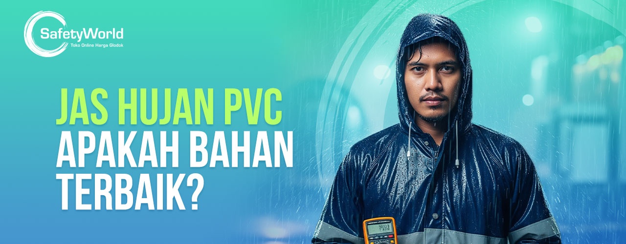 Jas Hujan PVC: Apakah Bahan Terbaik? 