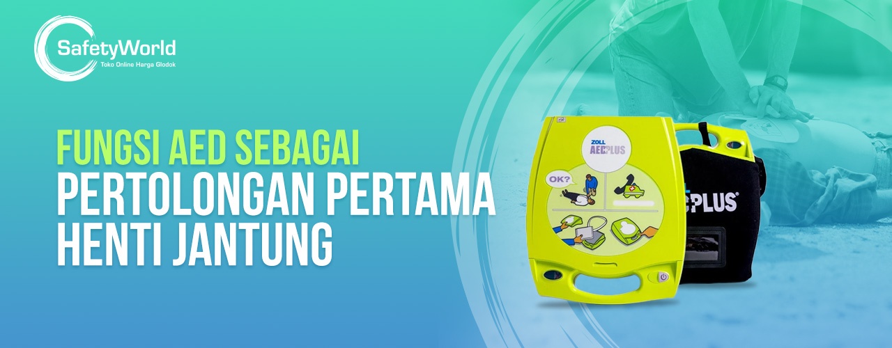 Fungsi AED Sebagai Pertolongan Pertama Henti Jantung