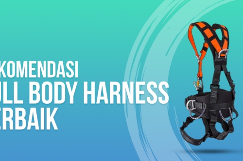 7 Rekomendasi Full Body Harness Terbaik di tahun 2024 