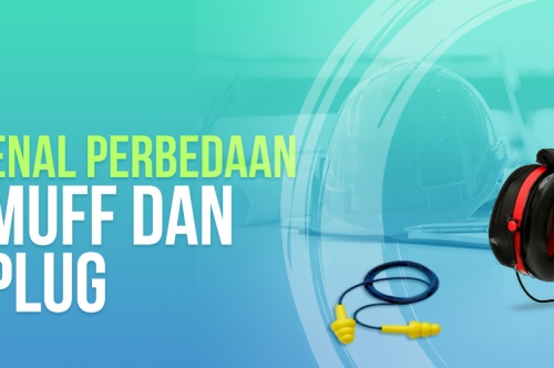 Mari Mengenal Perbedaan Earmuff Dan Earplug