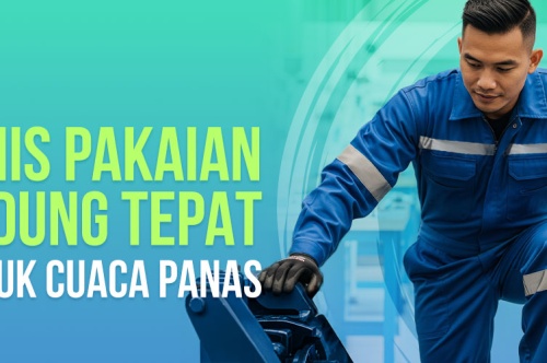 Jenis Pakaian Pelindung Tepat Untuk Cuaca Panas  